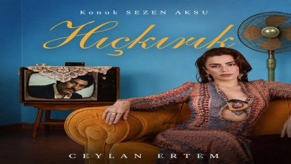 Sezen Aksu ve Ceylan Ertem “Hıçkırık”ta Buluştu