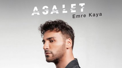 Emre Kaya ‘Asalet’i ile Geliyor